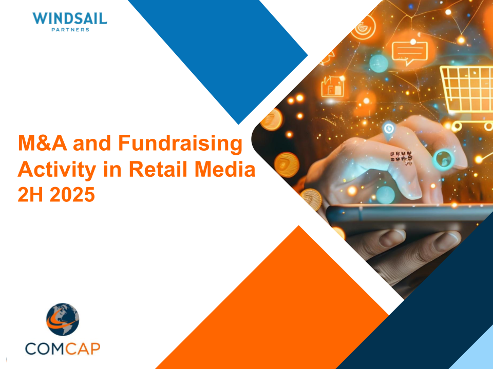 M&A and Fundraising Activity in Retail Media 2H 2025